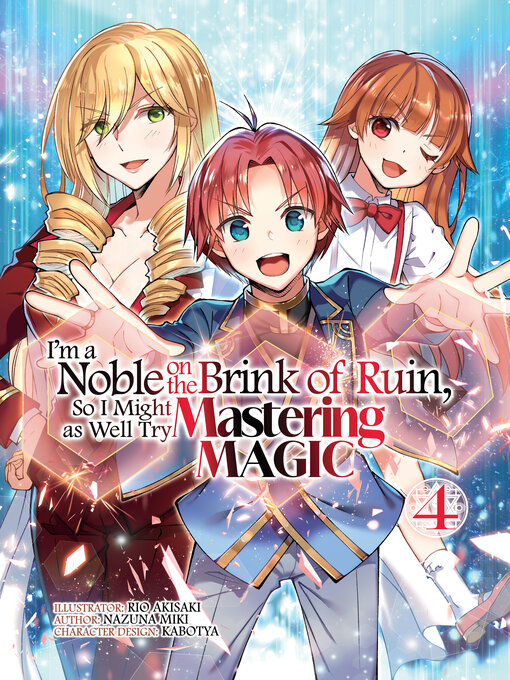 Title details for I'm a Noble on the Brink of Ruin, So I Might as Well Try Mastering Magic, Volume 4 by Nazuna Miki - Available